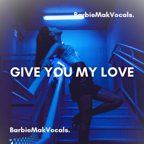 Give You My Love - Barbie Mak